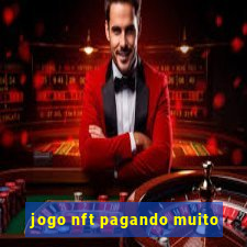 jogo nft pagando muito